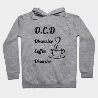 Obsessive coffee disorder Hoodie